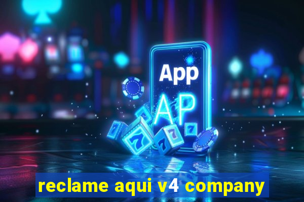 reclame aqui v4 company